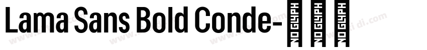 Lama Sans Bold Conde字体转换